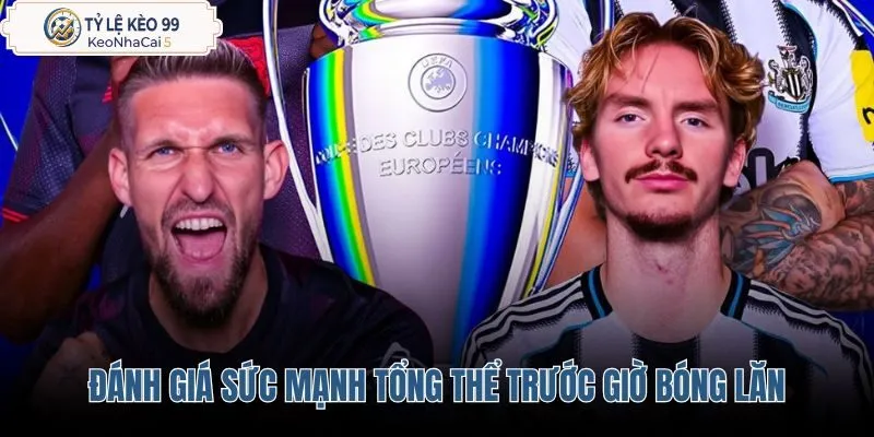 danh-gia-suc-manh-tong-the-truoc-gio-bong-lan danh-gia-suc-manh-tong-the-truoc-gio-bong-lan