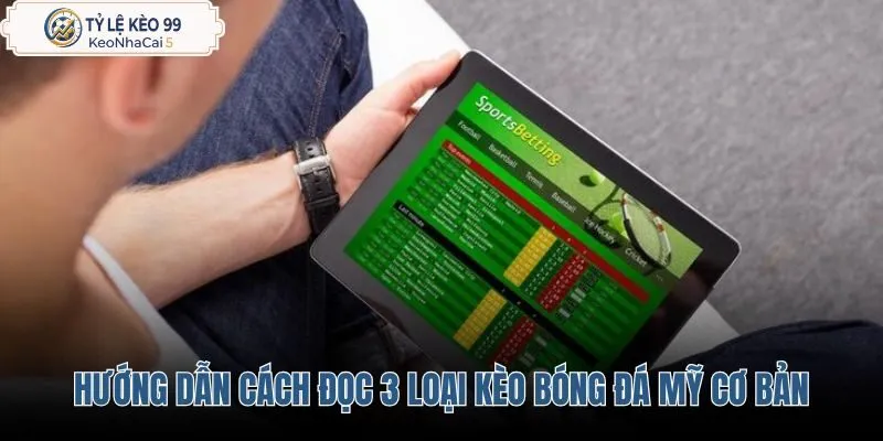 huong-dan-cach-doc-3-loai-keo-bong-da-my-co-ban huong-dan-cach-doc-3-loai-keo-bong-da-my-co-ban