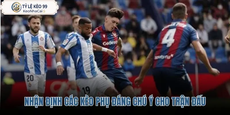 nhan-dinh-cac-keo-phu-dang-chu-y-cho-tran-dau