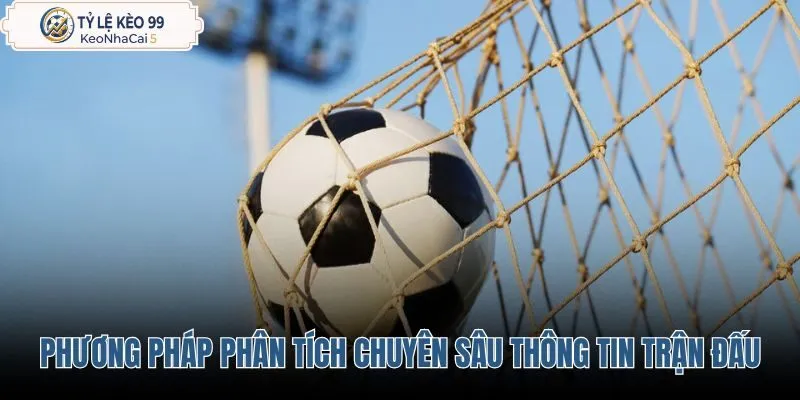 phuong-phap-phan-tich-chuyen-sau-thong-tin-tran-dau phuong-phap-phan-tich-chuyen-sau-thong-tin-tran-dau