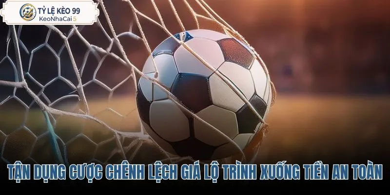tan-dung-cuoc-chenh-lech-gia-va-lo-trinh-xuong-tien-an-toan